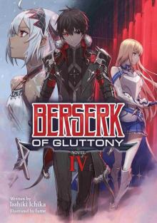 Berserk of Gluttony Vol. 4