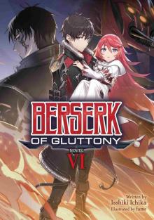 Berserk of Gluttony Vol. 6