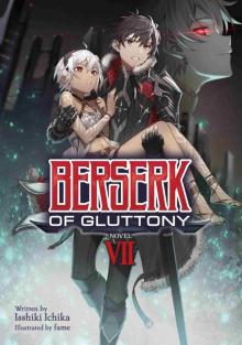 Berserk of Gluttony Vol. 7