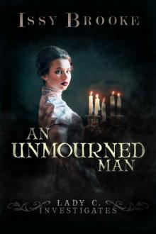 An Unmourned Man (Lady C. Investigates Book 1)