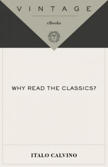 Why Read the Classics? Why Read the Classics?