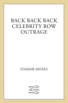 Back Back Back, Celebrity Row, Outrage