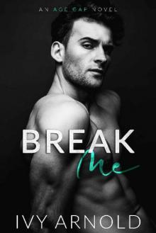 Break Me (Forbidden Book 1)