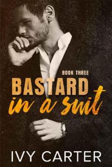 Bastard In A Sut (Book Three) (Bastard In A Suit 3)