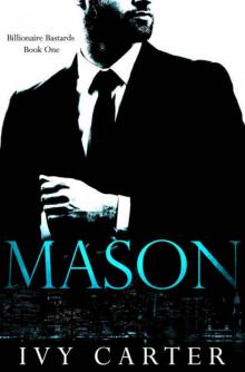 MASON (Billionaire Bastards, Book One)