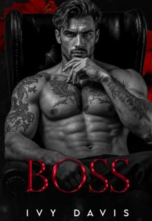 Boss: An Arranged Marriage Mafia Romance (King of the Mafia Book Three)