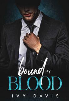 Bound by Blood: An Arranged Marriage Mafia Romance (The Antonov Mafia #3) (The Antonov Mafia Series)