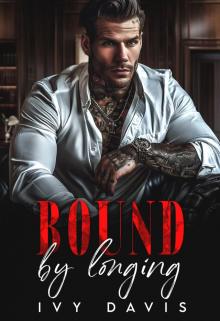 Bound by Longing: A Dark Mafia Romance