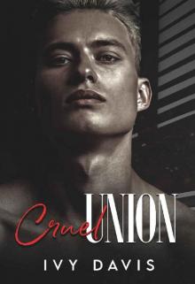 Cruel Union: An Arranged Marriage Mafia Romance