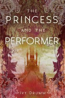 The Princess and the Performer