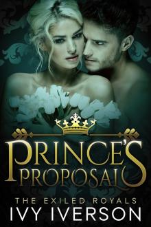 Prince's Proposal (The Exiled Royals 1)