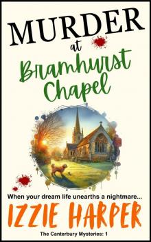 Murder at Bramhurst Chapel (The Canterbury Mysteries Book 1)