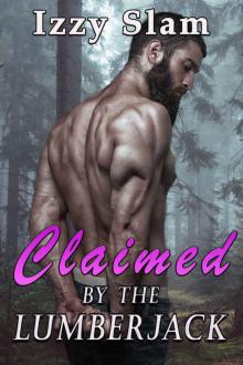 Claimed by the Lumberjack Claimed by the Lumberjack