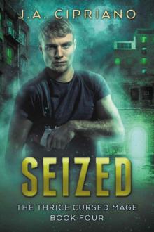 Seized_An Urban Fantasy Novel Seized_An Urban Fantasy Novel