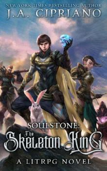 Soulstone: The Skeleton King: A LitRPG Novel (World of Ruul Book 2)