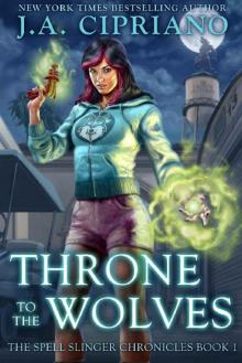 Throne to the Wolves_An Urban Fantasy Novel