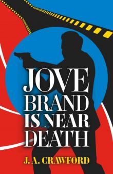 Jove Brand is Near Death Jove Brand is Near Death