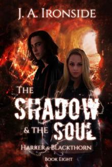 The Shadow & the Soul: An Urban Fantasy Thriller: Harker & Blackthorn - Book Eight