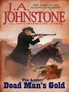 The Loner: Dead Man’s Gold The Loner: Dead Man’s Gold