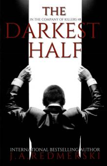 The Darkest Half (In the Company of Killers #8) The Darkest Half (In the Company of Killers #8)