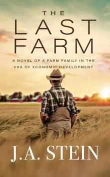 The Last Farm: A novel of a farm family in the era of economic development