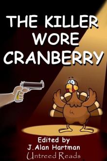The Killer Wore Cranberry The Killer Wore Cranberry