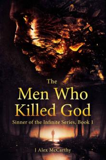 The Men Who Killed God (Sinner of the Infinite Book 1)