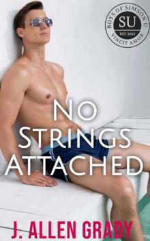 NoStringsAttached: My Best Friend's Younger Brother? (m/m, enemies-to-lovers, frat) (Boys of Simson U. Book 4) NoStringsAttached: My Best Friend's Younger Brother? (m/m, enemies-to-lovers, frat) (Boys of Simson U. Book 4)