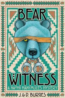 Bear Witness: A Naomi Manymules Mystery