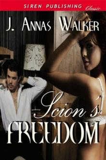Scion's Freedom (Siren Publishing Classic) Scion's Freedom (Siren Publishing Classic)