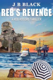 Reb's Revenge (Reb Rogers Book 1)
