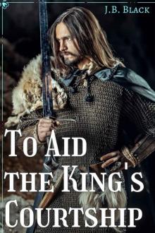 To Aid the King’s Courtship: M/M Gay Fantasy Romance