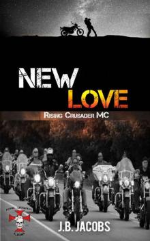 New Love (Rising Crusaders, MC)