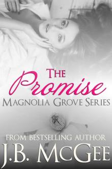 The Promise: A Forbidden Love Romance (Magnolia Grove Book 3)