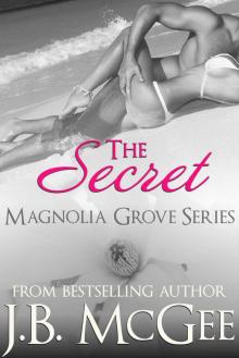 The Secret: A Forbidden Love Romance (Magnolia Grove Book 4)