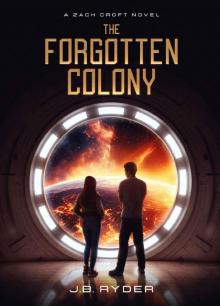 The Forgotten Colony (A Zach Croft Novel)