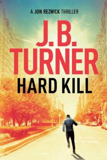 Hard Kill (Jon Reznick Thriller Series Book 2)