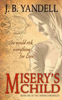 Misery's Child (The Cadian Chronicles)