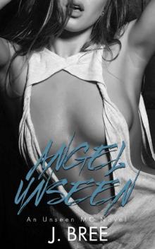 Angel Unseen: An Unseen MC Novel Angel Unseen: An Unseen MC Novel