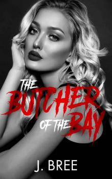 The Butcher of the Bay: Part II The Butcher of the Bay: Part II