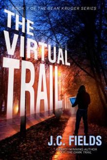 The Virtual Trail (The Sean Kruger Series Book 7) The Virtual Trail (The Sean Kruger Series Book 7)