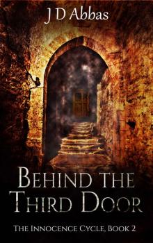 Behind the Third Door: The Innocence Cycle, Book 2