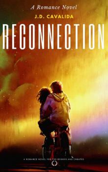 Reconnection: A Novel for the Broken and Cheated