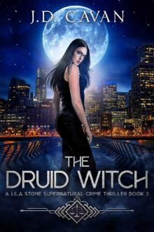The Druid Witch (A Lila Stone Supernatural Crime Thriller Book 3)