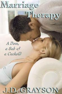 Marriage Therapy: A Dom, a Sub & a Cuckold