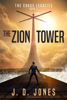 The Zion Tower (The Chaos Legacies: Book 1)