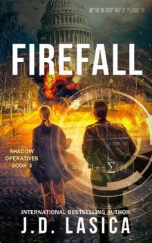 Firefall: A high-tech conspiracy thriller (Shadow Operatives Book 3) Firefall: A high-tech conspiracy thriller (Shadow Operatives Book 3)