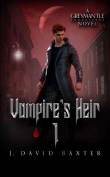 Vampire's Heir 1: Greymantle Chronicles: Book Six