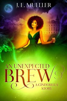 An Unexpected Brew (Fairytale Adventures Book 1)