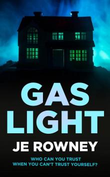 Gaslight: Who can you trust when you can't trust yourself?